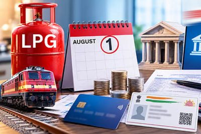 Rule Change From 1 August: 1 अगस्त से लागू होंगे 5 बड़े बदलाव, LPG, रेलवे टिकट समेत आपकी जेब पर पड़ेगा सीधा असर