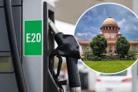 E20 Petrol पर सुप्रीम कोर्ट में आज अहम सुनवाई, जानें क्या-क्या बदल सकता है?